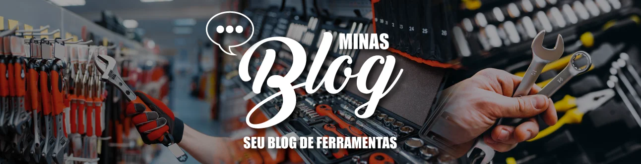 Blog de Ferramentas  Minas Ferramentas