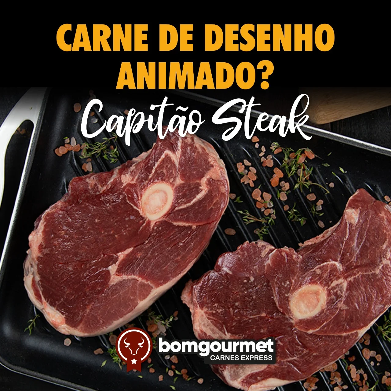 CARNE DE DESENHO ANIMADO: CAPITÃO STEAK 