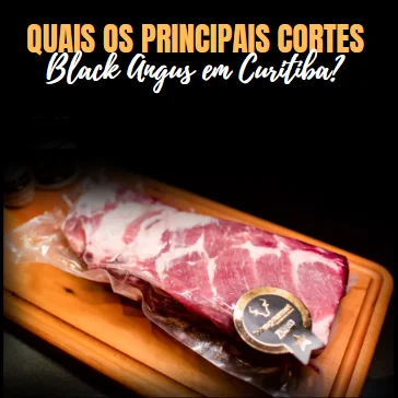 Quais os principais cortes Black Angus em Curitiba?