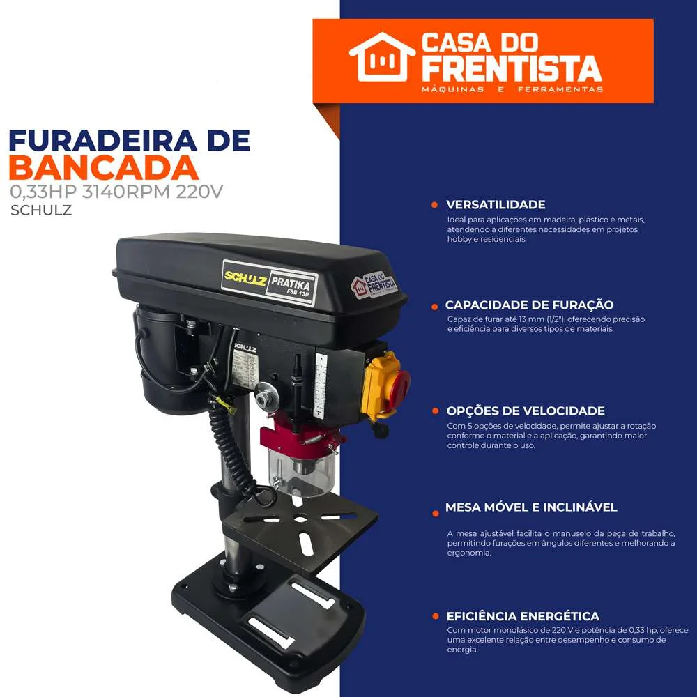 Furadeira de Bancada 0,33Hp 3140Rpm 220V Schulz