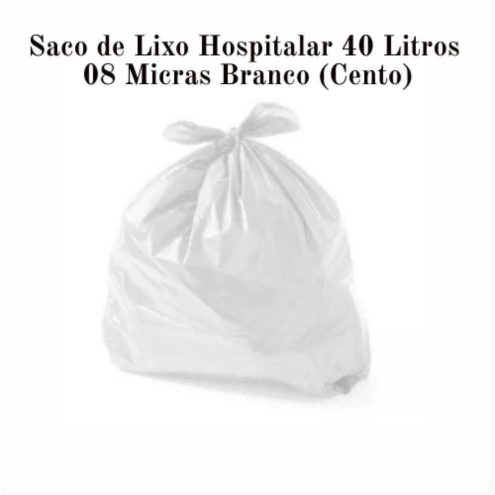 Saco de Lixo Hospital 40 Litros Leve Branco ( Cento )