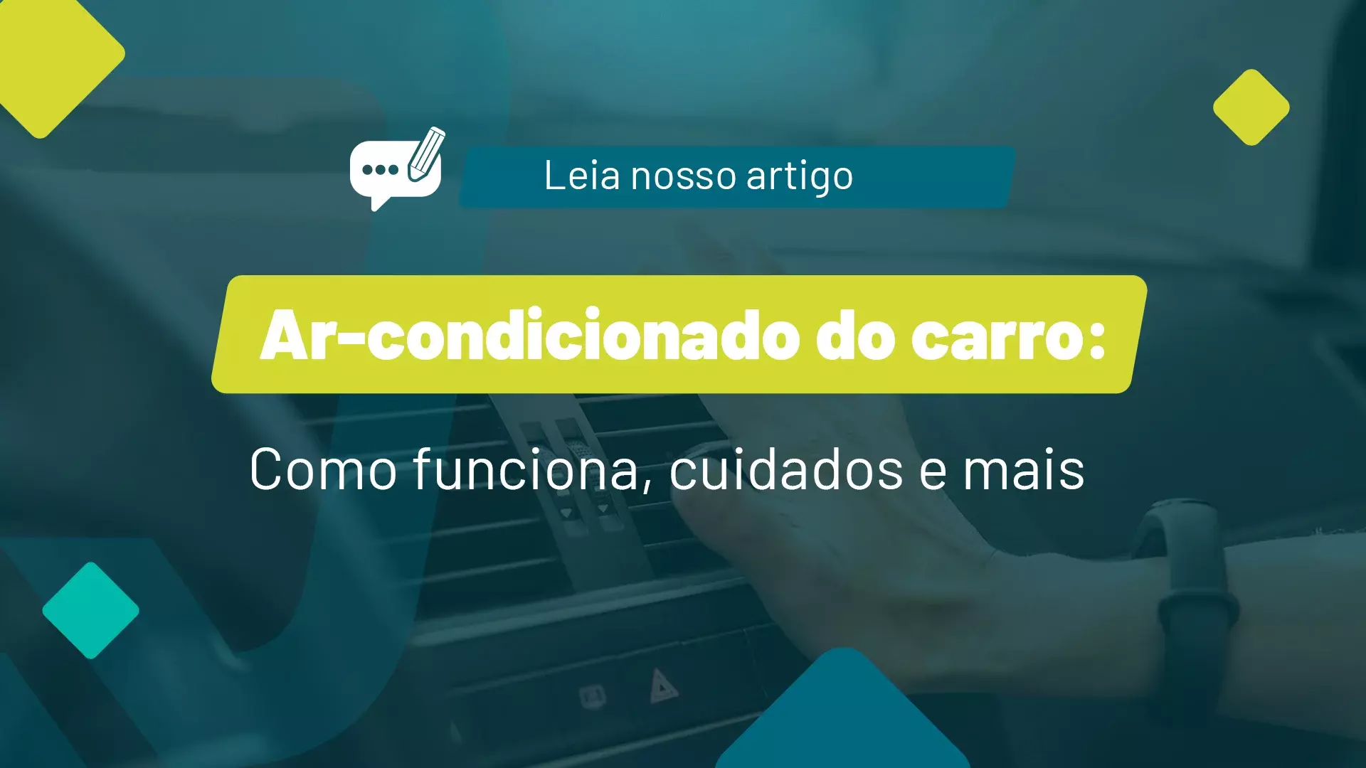 Ar-condicionado de carro: guia de como funciona, tipos e cuidados