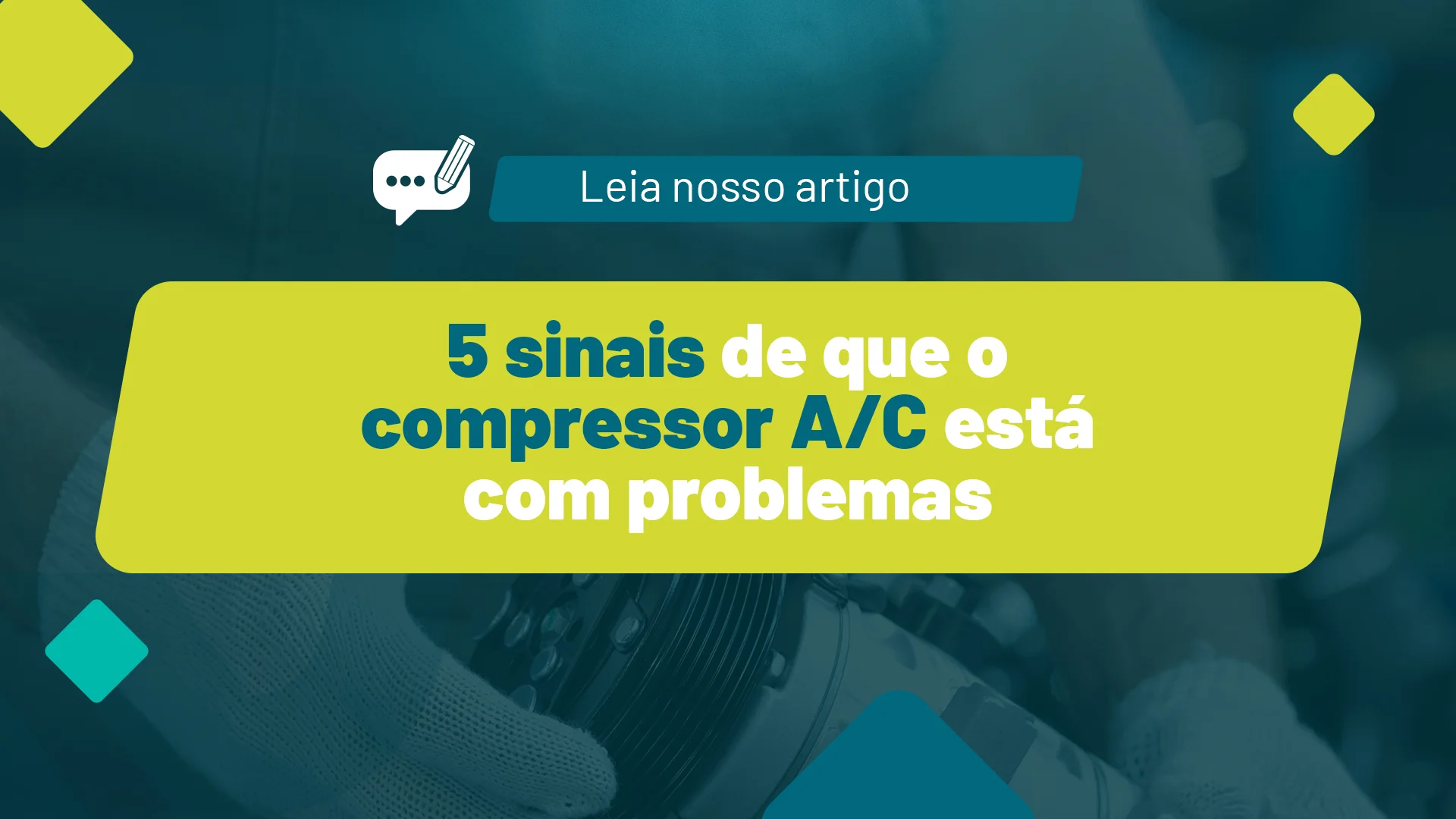 Compressor a/c falhando? Conheça os sinais
