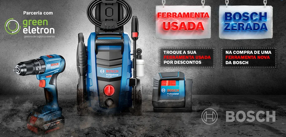 BOSCH Renovar + MINAS FERRAMENTAS: Sua usada vale até R$ 150!