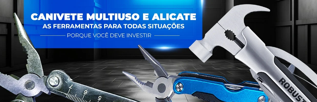 Canivete Multiuso e Alicate: As Ferramentas para Todas Situações
