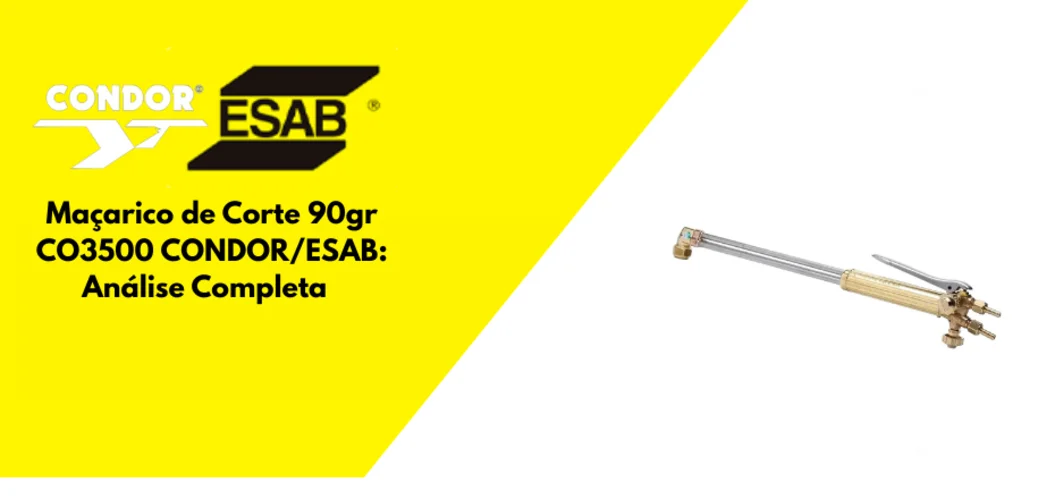 Maçarico de Corte 90 graus CO3500 CONDOR/ESAB: Análise Completa