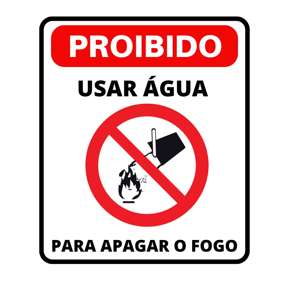 Placa Proibido Utilizar Água para Apagar O Fogo Pvc 0,5Mm 22,5X18Cm