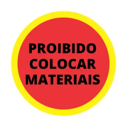 Placa Proibido Colocar Materiais de Pvc 0,5Mm 20X20Cm