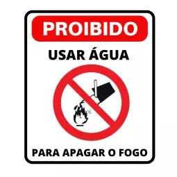 Placa Proibido Utilizar Água para Apagar O Fogo Pvc 0,5Mm 22,5X18Cm