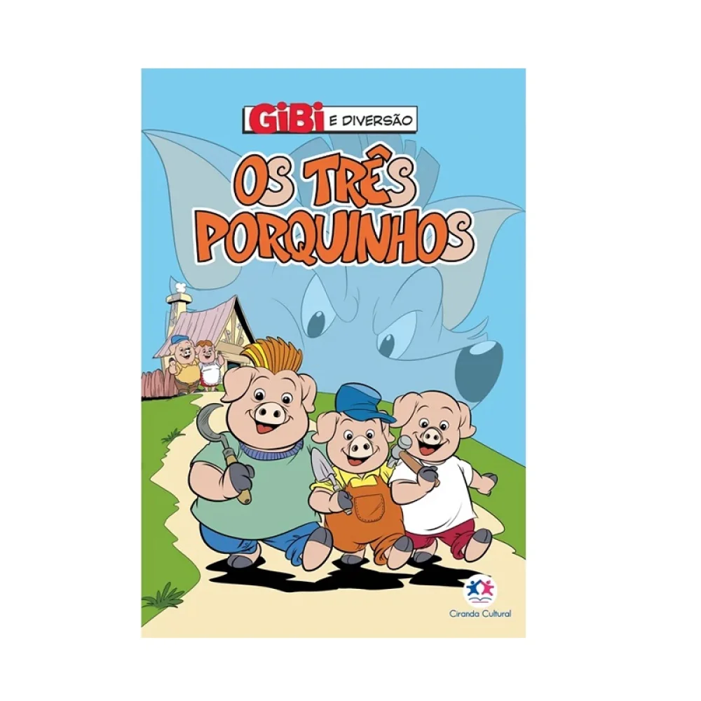 GIBI CIRANDA CULTURAL OS TRÊS PORQUINHOS