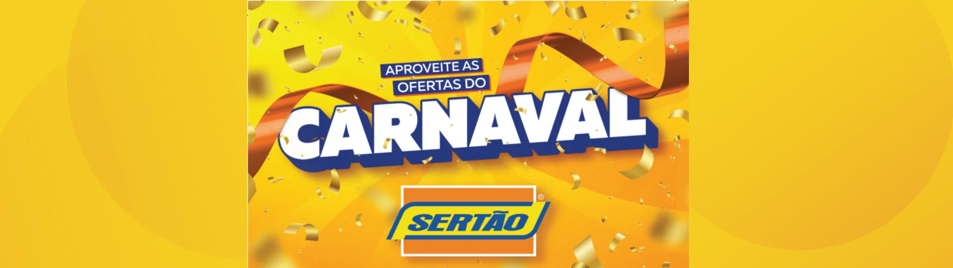 Carnaval Sertão - Aproveite a Folia de Ofertas