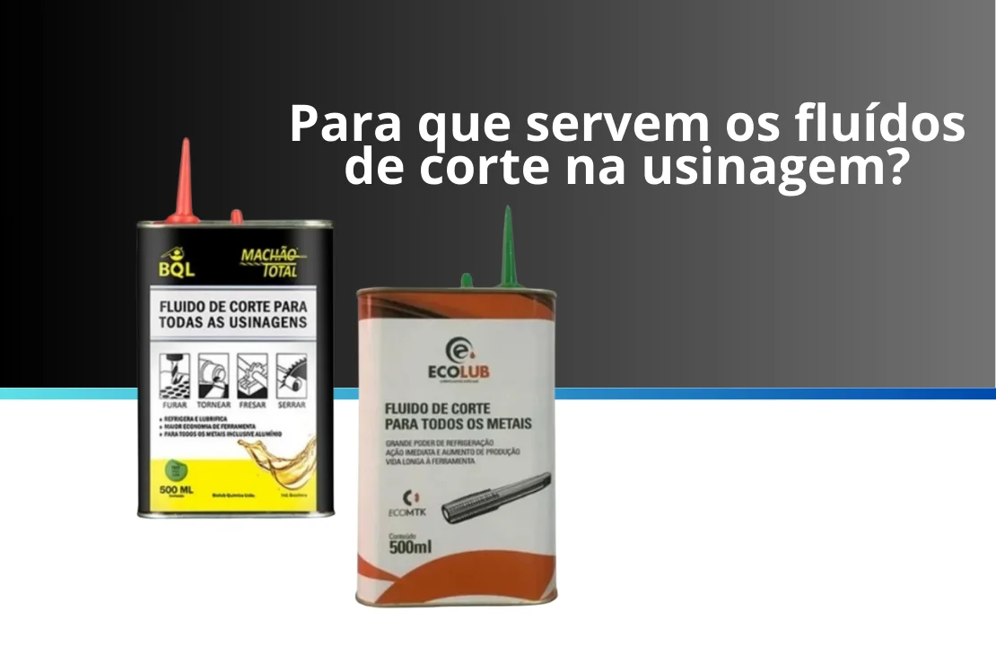 Para que servem os fluídos de corte na usinagem?